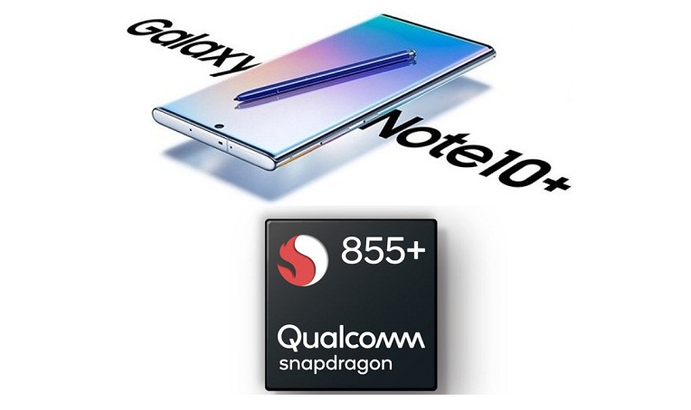 Galaxy Note 10 không được trang bị chip Snapdragon 855+ mới nhất 